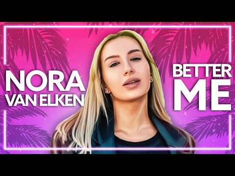 Nora Van Elken - Better Me [Lyric Video]
