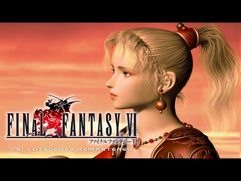 Final Fantasy 6 (VI) PS1 Intro (Inc. Opera Version) and Ending Remastered (1080P 30FPS)