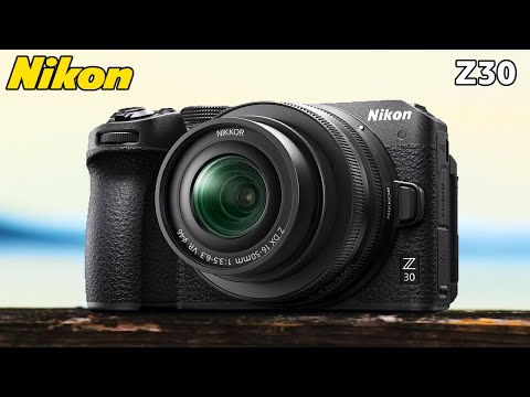 Nikon Z30 - All You Need To Know