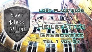 preview picture of video 'Lost Place Blog - Heilstätten Grabowsee Teil 1 von 2 !'