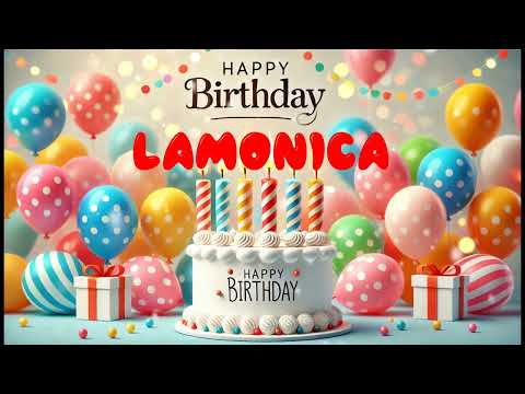 Happy Birthday LAMONICA   Happy Birthday Song   Birthday Wishes   Birthday Party