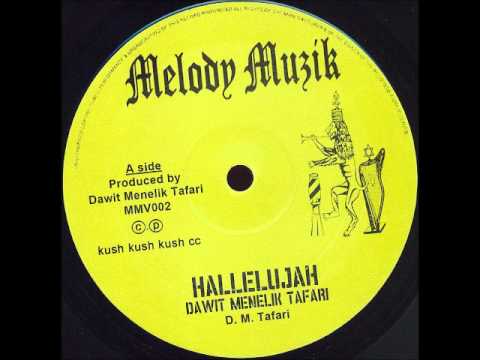 Dawit Menelik Tafari + Hallelujah + Dub