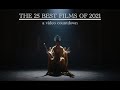 THE 25 BEST FILMS OF 2021: A Video Countdown