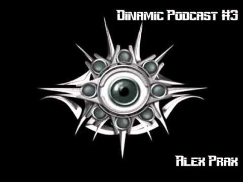 Dinamic Podcast #3 - Alex Prax