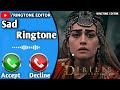 Halima Sultan Sad Ringtone || Sad Ringtone || Halima Best Ringtone || Dirilis Ertugrul Ringtone ||