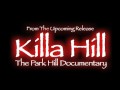 Killa Hill   Exclusive Clip #1