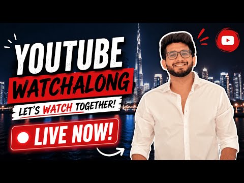 Youtube WatchAlong | Chill Stream