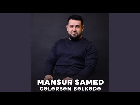 Gələrsən Bəlkədə