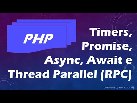 PHP #Timers #Promise #Async #Await #Thread #Parallel #RPC