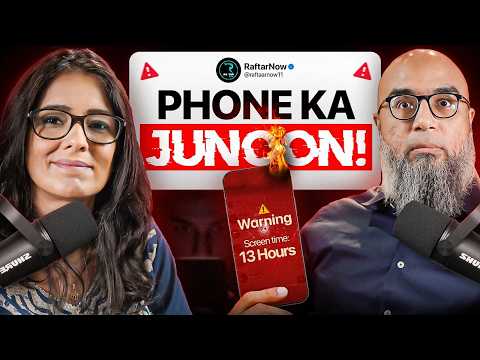 13 Hours Screen Time! How Phone Addiction is destroying our lives Farhan Mallick ft Dr. Ayesha Mian.