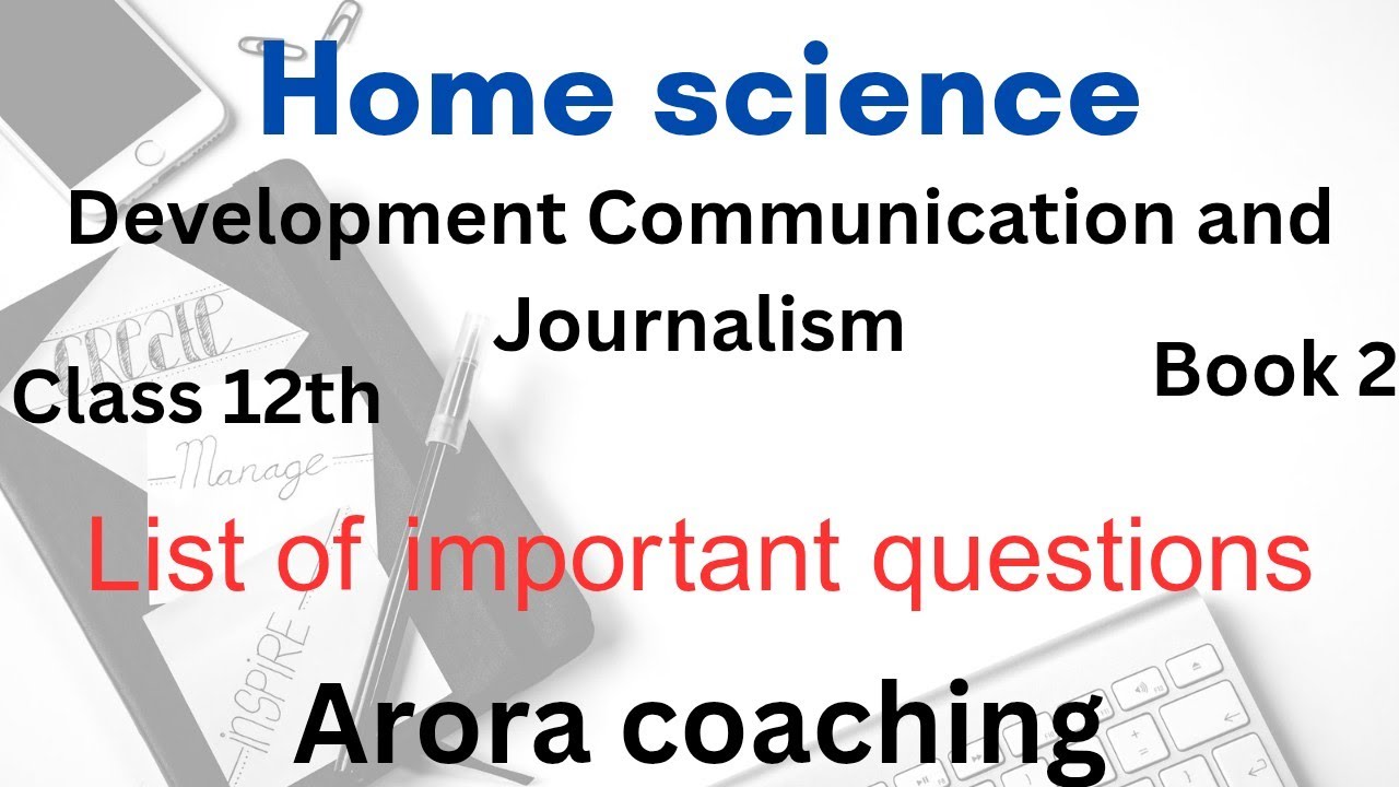 Home science | Development Communication and journalism | List of important questions | Class 12th