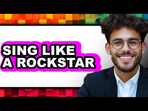 How To Sing Like A Rockstar - Easy Guide