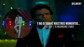 José José - Te Recordaré | Letra + Video | Remasterizado