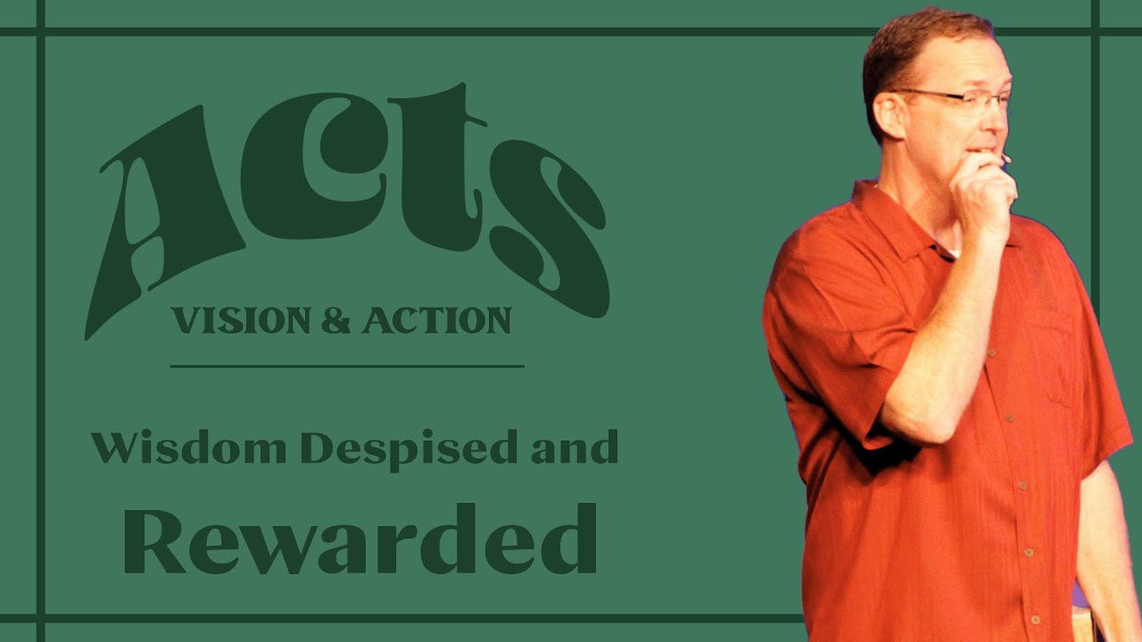 Wisdom Despised and Rewarded - Acts 27