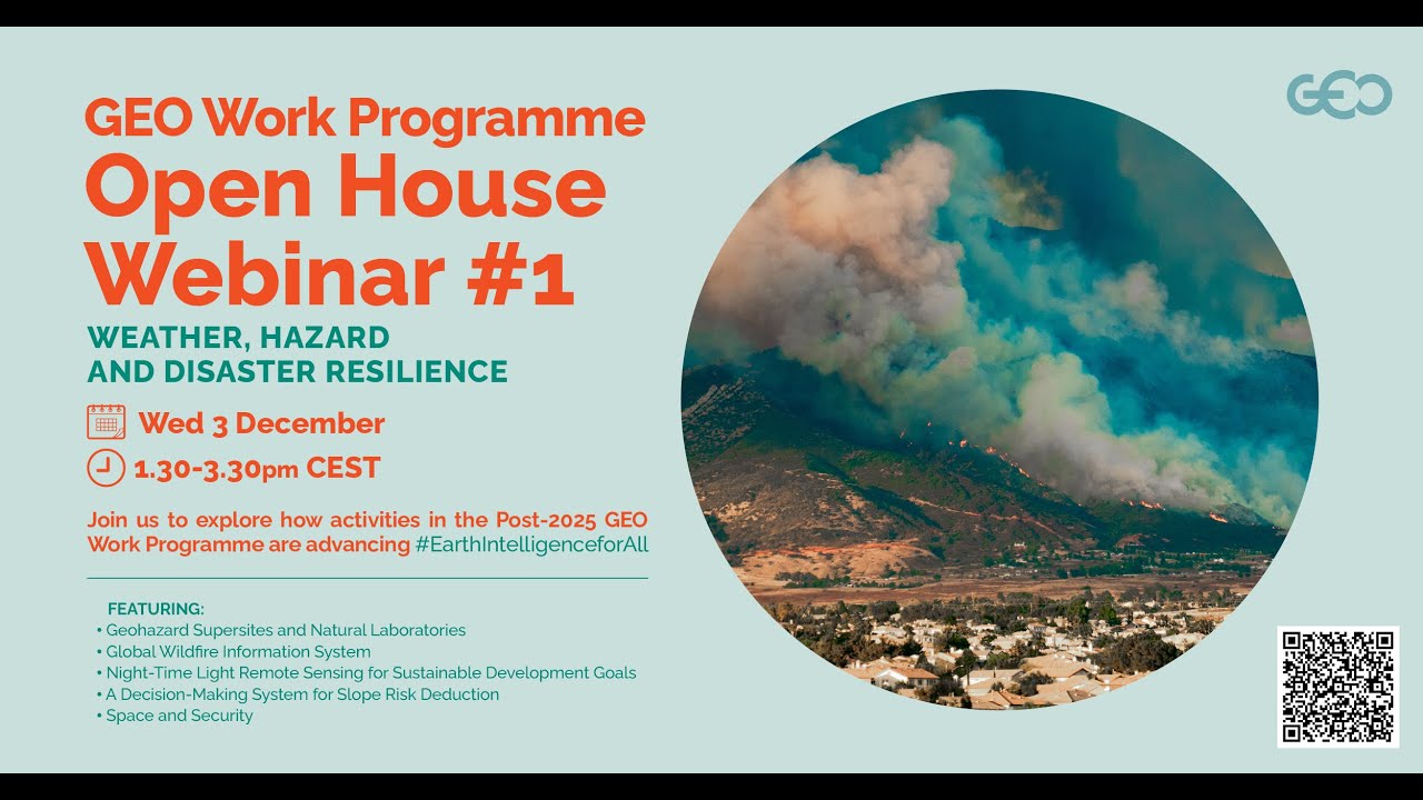 [Full video] GEO Work Programme Open House Webinar #1: Weather, Hazard and Disaster Resilience