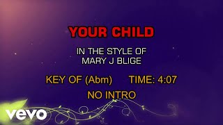 Mary J. Blige - Your Child (Karaoke)