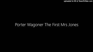 Porter Wagoner The First Mrs Jones