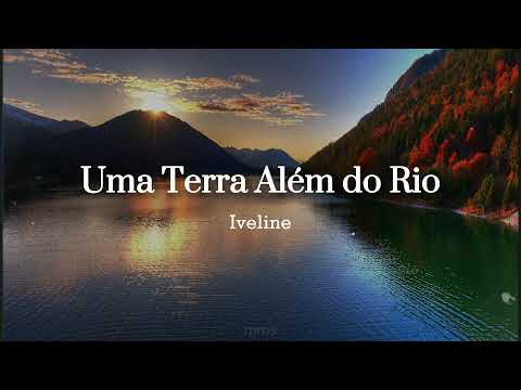 Uma Terra Além Do Rio - Iveline