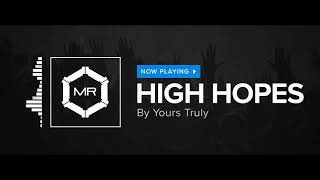 Yours Truly - High Hopes [HD]