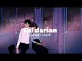 DIL DARIAN Slowed Reverb Kambi Rajpuria
