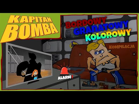 KAPITAN BOMBA: Bordowy/Granatowy/Kolorowy Alarm [KOMPILACJA]