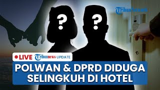 LIVE: Oknum Polwan Blitar Digerebek Petugas Diduga Selingkuh dengan Anggota DPRD di Kamar Hotel