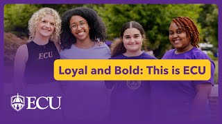 Loyal and Bold: This is ECU