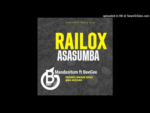 Railox Asasumba(2025)-Mandasitum ft.BeeGee Bwoy(BG Record)