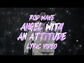 ROD WAVE ANGEL WITH AN ATTITUDE LYRICS
