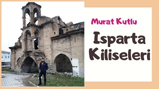 ISPARTA KİLİSELERİ -Aya Yorgi -Aya Payana -Eğirdir Ayestefenos Kilisesi