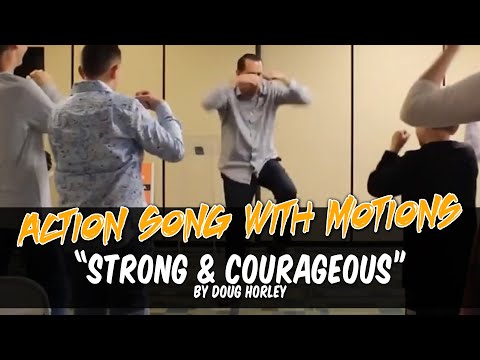 Action Song - Strong and Courageous by Doug Horley