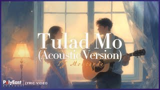 TJ Monterde - Tulad Mo (Acoustic Version) | Lyric Video