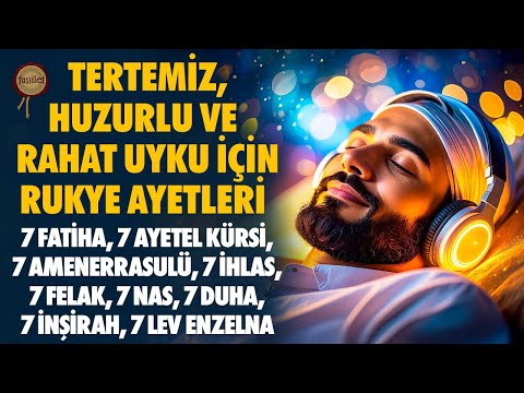 Gece Boyu Huzurlu, Rahat Bir Uyku İçin Huzur Veren Sureler ve Rukye Ayetleri