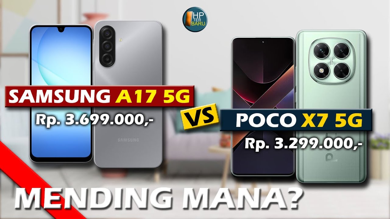 MENDING MANA? SAMSUNG A17 5G VS POCO X7 5G