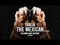 Thalia Ft. Marc Anthony - The Mexican (Dance, Dance) (Oficial - Letra / Lyric Video) Spanish Version