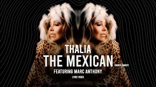 Thalia Ft. Marc Anthony - The Mexican (Dance, Dance) (Oficial - Letra / Lyric Video) Spanish Version