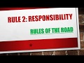 Understanding Rule 2 of the Rules of the Road!!