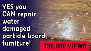 How to Repair & Restore Water Damaged Bubbles in Particle Board Furniture in 8 Simple Steps