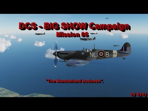 DCS Spitfire - The Big Show Campaign - Mission 6