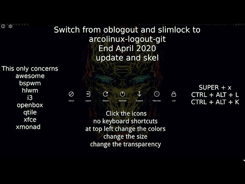 ArcoLinux : 1518 Switching to ArcoLinux-Logout - this affects 8 desktops