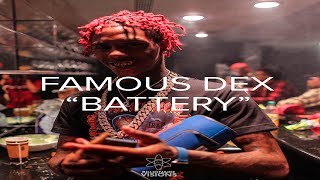 Famous Dex - Battery ( Shot by @BillionaireVisions )