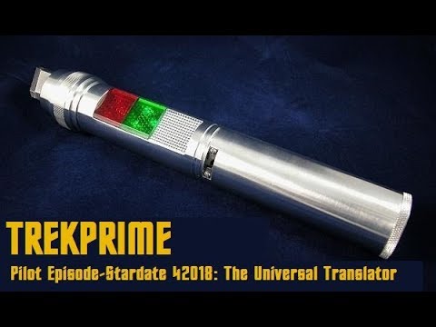 Trekprime: Pilot Episode-Universal Translator