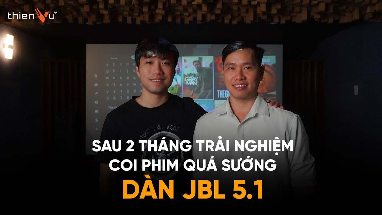 Đánh Giá & Cảm Nhận Sau 2 Tháng Trải Nghiệm Thực Tế Rạp Chiếu Phim Tại Nhà JBL ( Mỹ ) 5.1 Dolby