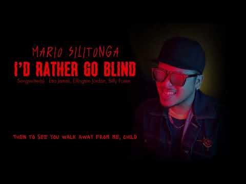 Mario Silitonga - I’d Rather Go Blind (Cover)