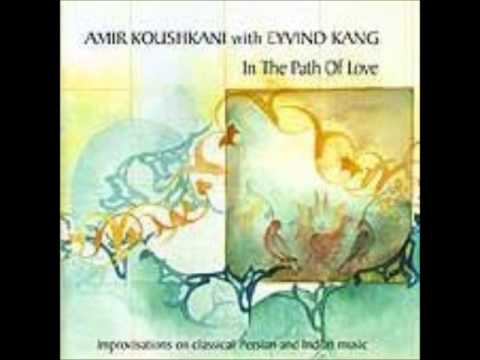 Amir Koushkani and Eyvind Kang - Sufi Invocation