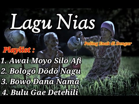 Kumpulan Lagu Nias Enak di Dengar II Lagu penuh makna II Lagu Nias Sedih II Lagu Nias anak rantau