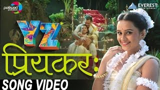 Priyakara Song - YZ | New Marathi Songs 2016 | Sagar Deshmukh, Parna Pethe | Ketaki, Swapnil