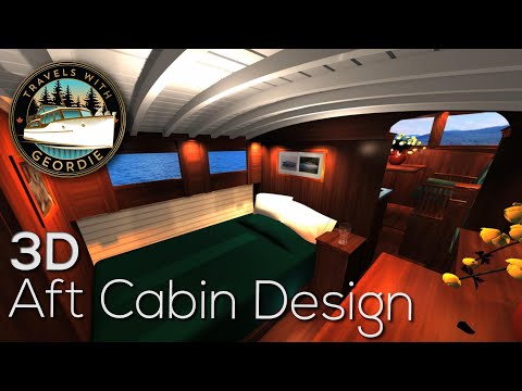 Ep 343 - 3D Aft Cabin Design - Living Aboard a Wooden Boat - Travels With Geordie