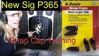 New Sig P365-Snap Cap Training