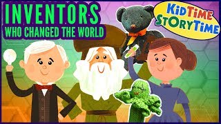 Inventors Who Changed the World | Inventors for Kids | Read Aloud